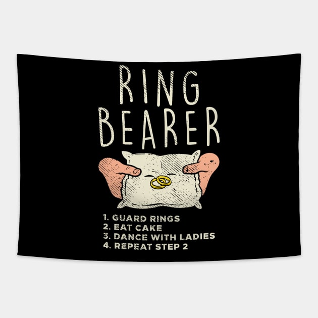 Ring Bearer - Guard Rings Eat Cake, Dance With Ladies, Repeat Step 2 Tapestry by maxdax