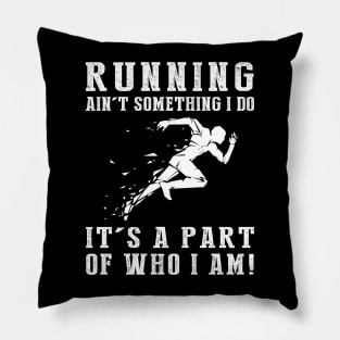 Endless Stride - Running Ain't Something I Do, It's Who I Am! Funny Fitness Tee Pillow