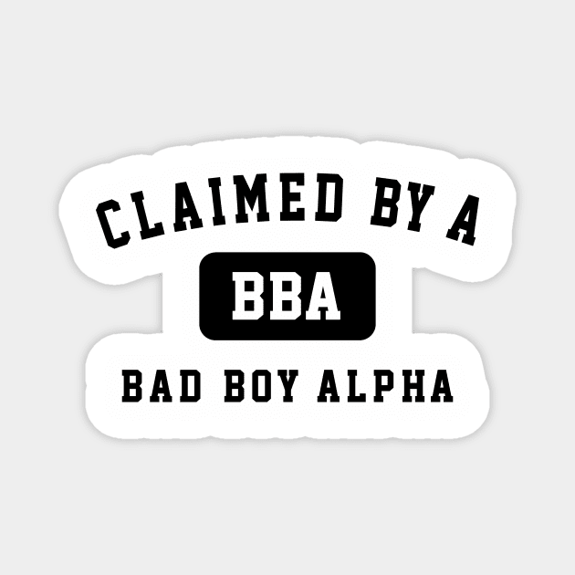 Claimed by a Bad Boy Alpha University T Magnet by LeeSavino