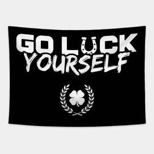 Go Luck Yourself Funny St Patricks Day Tapestry