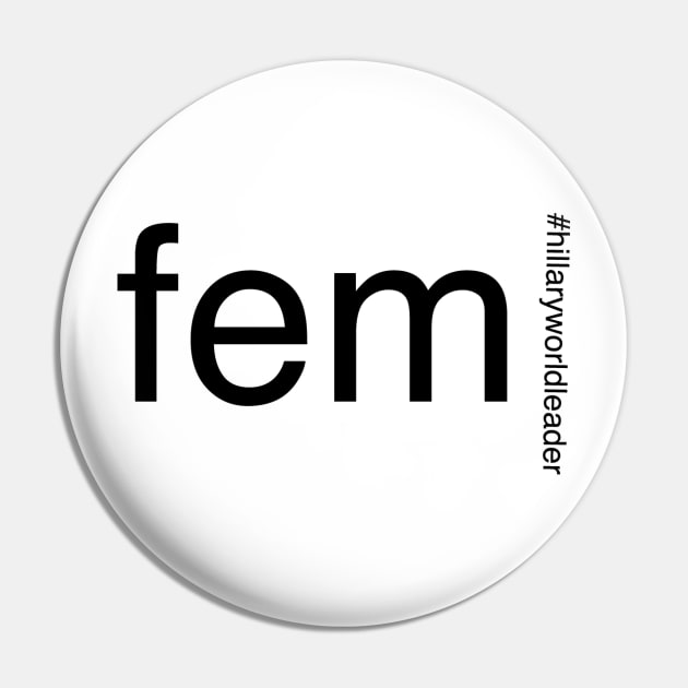 Fem #hilaryworldleader Pin by Cloverpaste