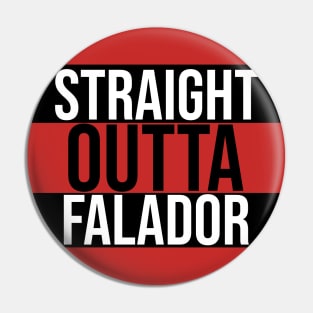 Straight Outta Falador Pin