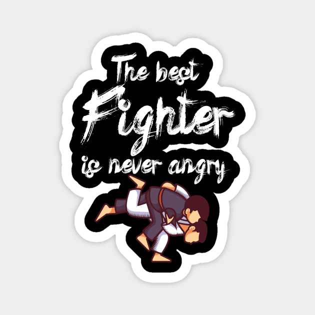 The best fighter is never angry Magnet by maxcode