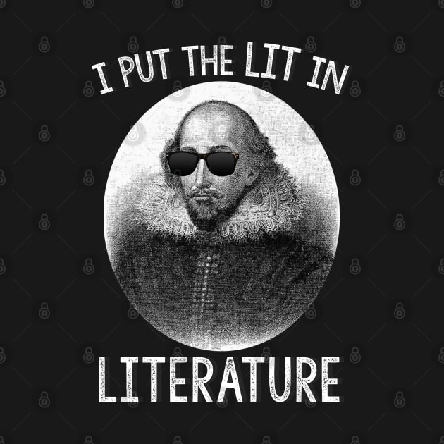 I Put The LIT In Literature by LanaBanana