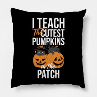 I Teach The Cutest Pumpkins In The Patch Fall Season Cute Cats Pillow