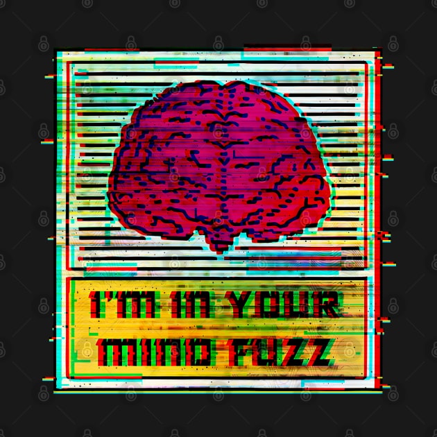 I'm in Your Mind Fuzz by Luba