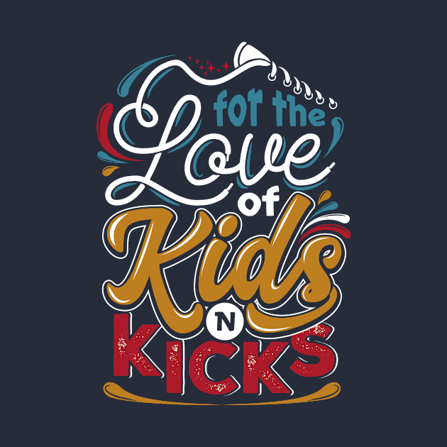 for the love of kids n kicks by beefstew2017