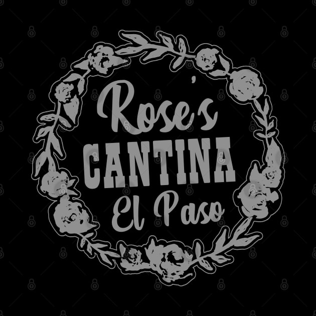 Rose's Cantina El Paso by ShredBeard