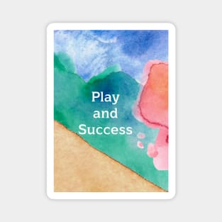Play and Success Magnet