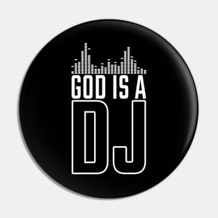 God is a DJ Pin