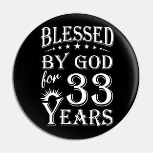 Blessed By God For 33 Years Christian Pin