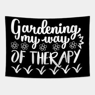 Gardening my way of therapy - Best Gardening gift Tapestry