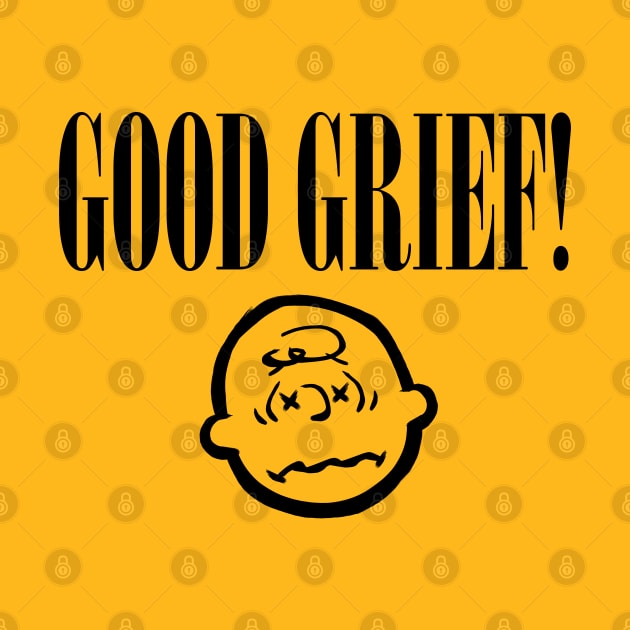 GOOD GRIEF! by Cafi