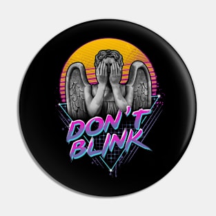 Don't Blink Pin