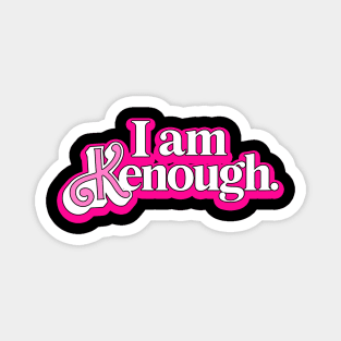 I am Kenough Magnet