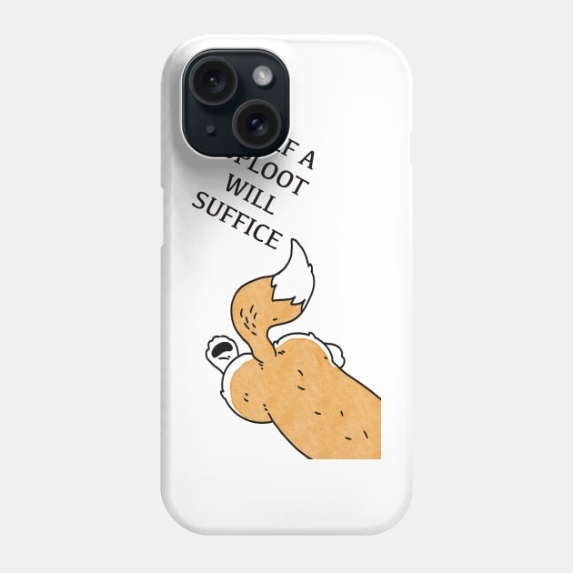 Half a sploot will suffice Phone Case by KO-of-the-self