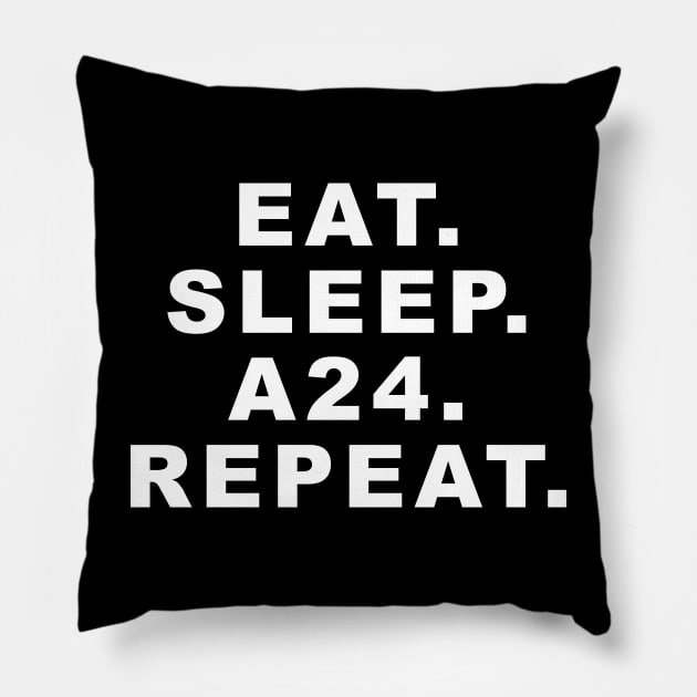 Eat Sleep A24 Repeat Pillow by SitDownCreations