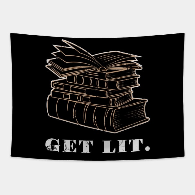 Books Get Lit Literate Book Reader Funny Gift Idea Tapestry by JeZeDe