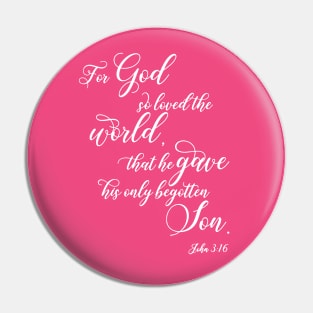 For God so loved the world, bible verse gifts Pin