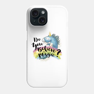 Do you believe in magic? Phone Case