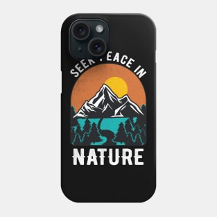 Peace In Nature Mountains Hiking Outdoor Camping Phone Case