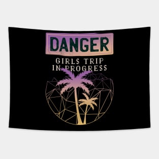 Danger! Girls trip in progress Tapestry