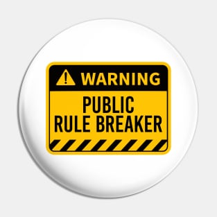 WARING Public Rule Breaker Pin