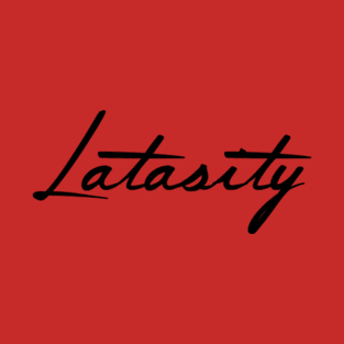 Latasity's Signature Style T-Shirt