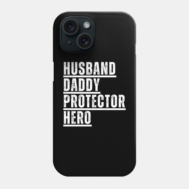 HUSBAND DADDY PROTECTOR HERO Phone Case by KinneyStickerShirts