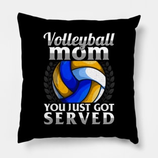 Funny You Just Got Served Volleyball Mom Serve Pun Pillow