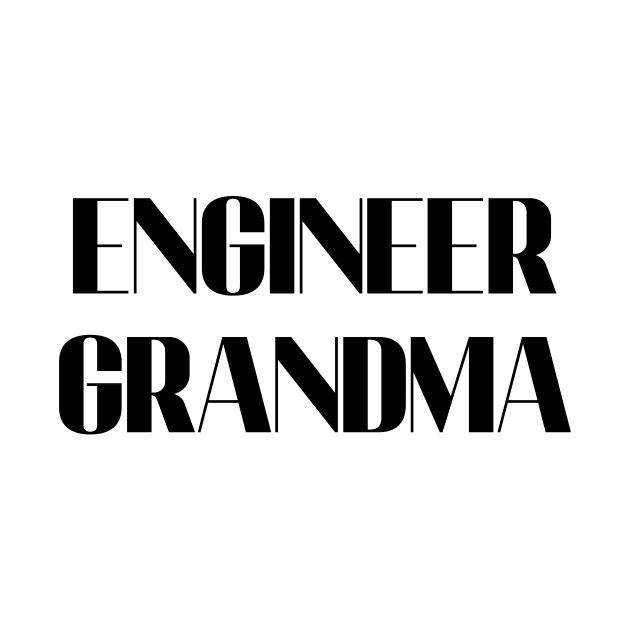 Engineer grandma by Word and Saying