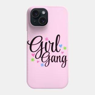 Girl Gang Forever Design Phone Case