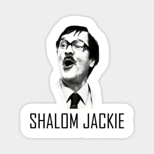 Shalom Jackie Jim from Friday Night Dinner Magnet