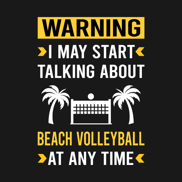 Warning Beach Volleyball by Bourguignon Aror