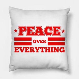 Peace Over Everything Pillow