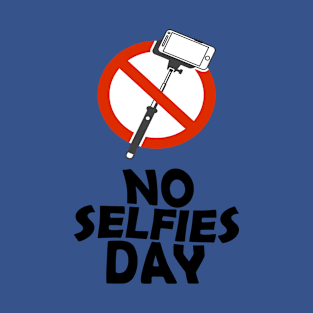 March 16th - No Selfies Day T-Shirt