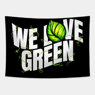 Vegetarian Pun - We Love Green - Go Vegan Tapestry