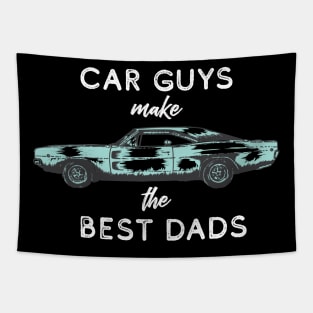 Car Guys Make the Best Dads Tapestry