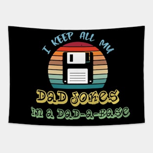 I Keep All My Dad Jokes In A Dad-a-base Tapestry