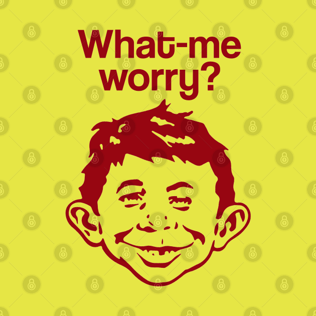 What me worry? by TomsTreasures