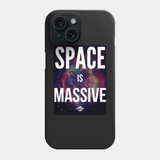 Space is Massive Phone Case