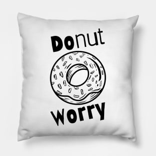 Donut worry funny design Pillow