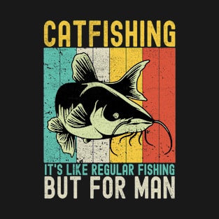 Mens Vintage funny catfish quotes- gift for special catfish fisherman-Catfish amateurs T-Shirt