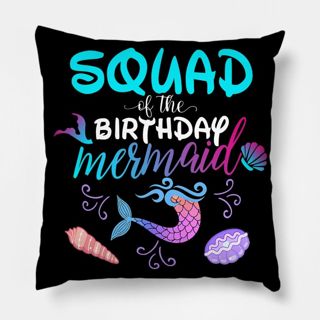 Squad Of The Birthday Mermaid Matching Family Pillow by Foatui