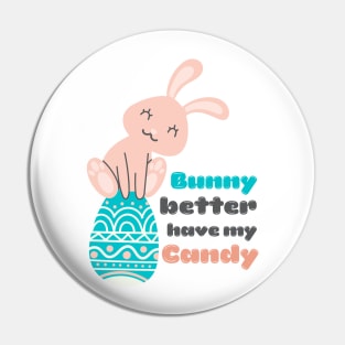 Bunny Better Have My Candy Pin