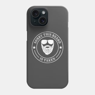 Sorry This Beard Is Taken - Stamp NYS Phone Case