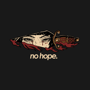 No Hope T-Shirt