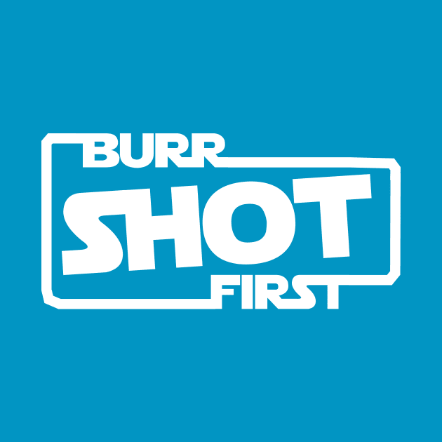 Burr Shot First Logo by savvymavvy