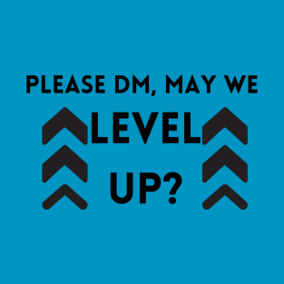 Level Up? T-Shirt