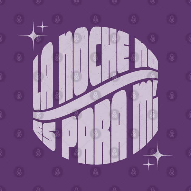 La Noche No Es Para Mí by daparacami